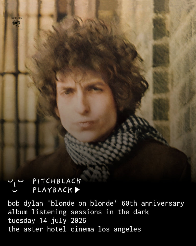 Pitchblack Playback: Bob Dylan ‘Blonde On Blonde’ Listening Event