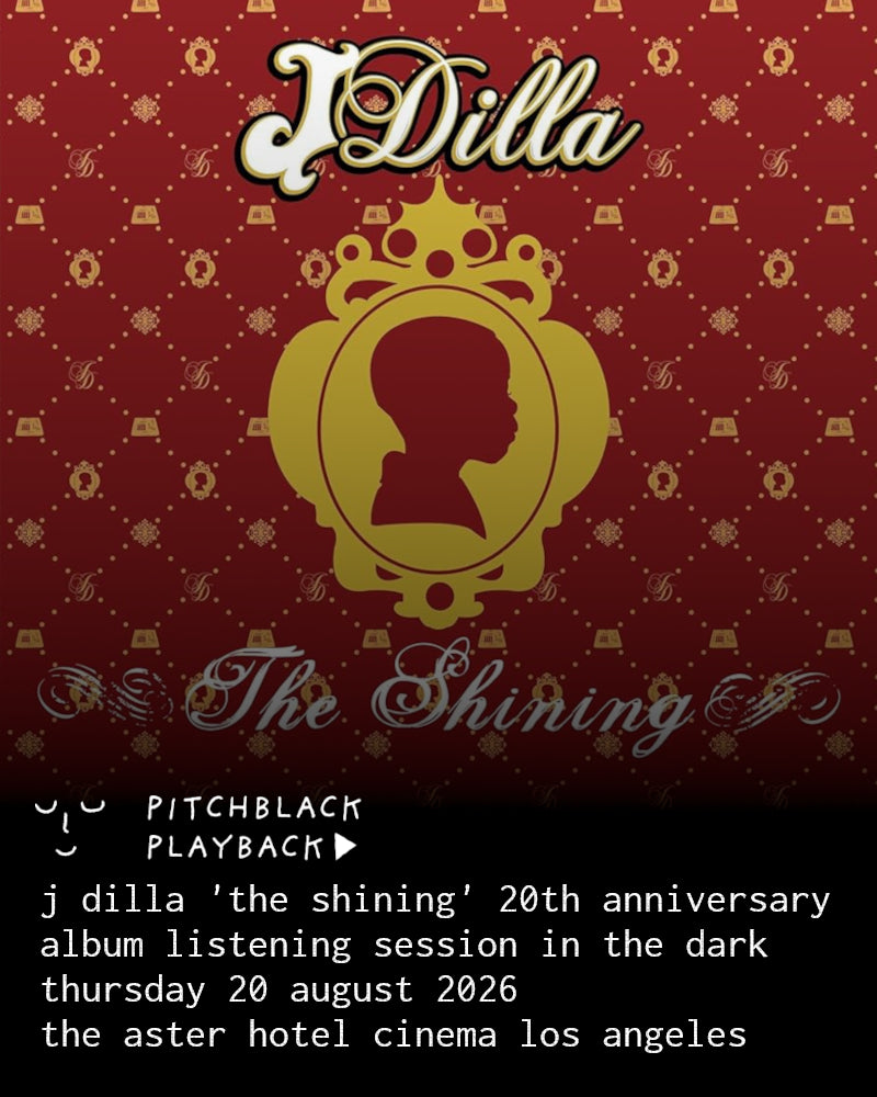 Pitchblack Playback: J Dilla ‘The Shining’ Listening Event