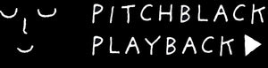 Pitchblack Playback