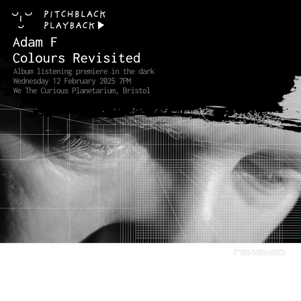 Pitchblack Premiere: Adam F 'Colours Revisited' album listening session in the dark @ We The Curious Planetarium, Bristol - Wednesday 12 February 2025 7PM