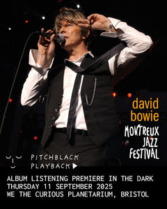 David Bowie 'Live At Montreux' album listening premiere in the dark - Thursday 11 September 2025 8PM @ We The Curious Planetarium, Bristol