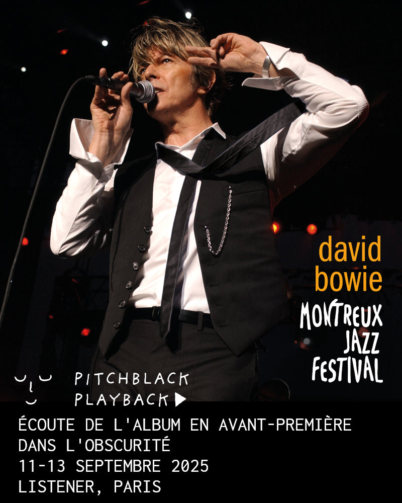 David Bowie 'Live At Montreux' séance d'écoute de l'album dans le noir - 11-13 Septembre 2025 @ Listener, Paris 2