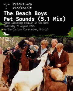 The Beach Boys 'Pet Sounds' (5.1 mix) album listening session in the dark - Wednesday 20 August 2025 @ We The Curious Planetarium, Bristol - 6:30PM