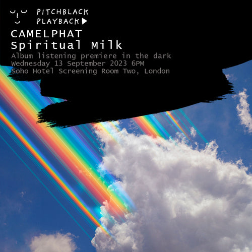 CAMELPHAT 'Spiritual Milk' album premiere in the dark - Wednesday 13 September 2023 6PM @ The Soho Hotel Screening Rooms, London