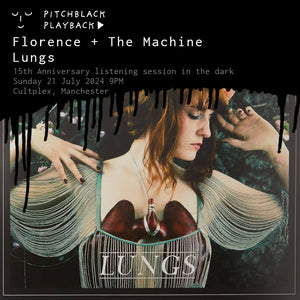 Florence + The Machine (15th Anniversary) album listening session in the dark @ Cultplex, Manchester - Sunday 21 July 2024 9PM