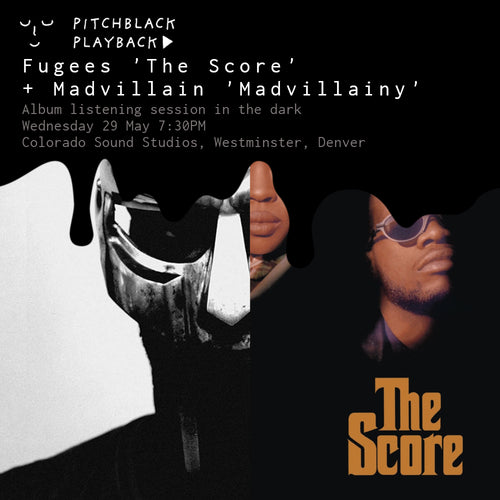 Fugees 'The Score' + Madvillain 'Madvillainy' listening session in the dark @ Colorado Sound Studios, Westminster, Denver —  Wednesday 29 May 2024 7:30PM