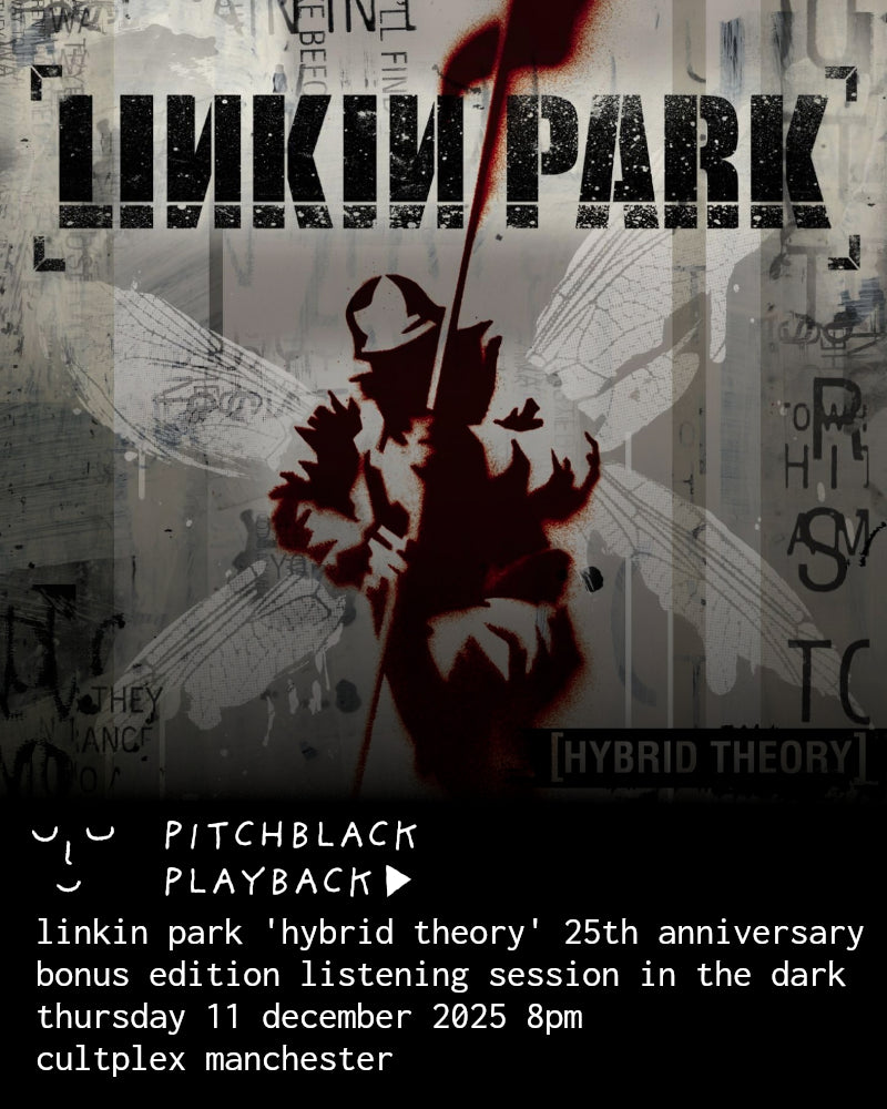 Linkin Park 'Hybrid Theory (Bonus Edition)' 25th Anniversary listening session in the dark - Thursday 11 December 2025 8PM @ Cultplex, Manchester
