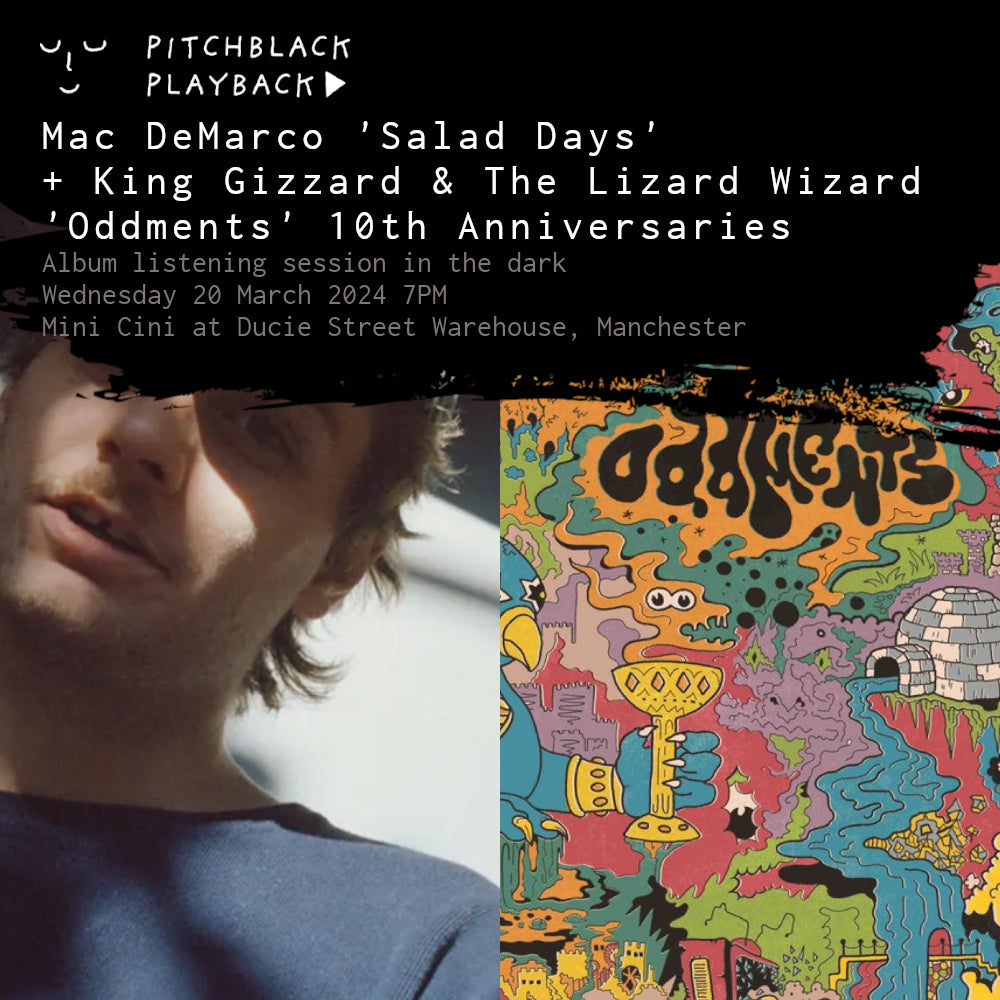 Mac DeMarco 'Salad Days' + King Gizzard & The Lizard Wizard 'Oddments' 10th anniversaries album listening session in the dark @ Mini Cini at Ducie Street Warehouse, Manchester — Wednesday 20 March 2024 7PM