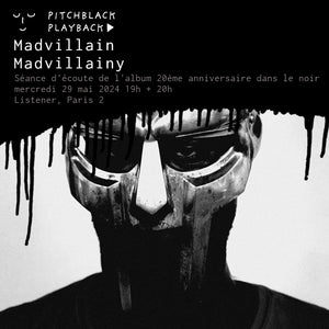 Madvillain 'Madvillainy' séance d'écoute de l'album du 20e anniversaire dans le noir @ Listener, 10 rue Vivienne, 75002 Paris 2 - mardi 4 juin 2024