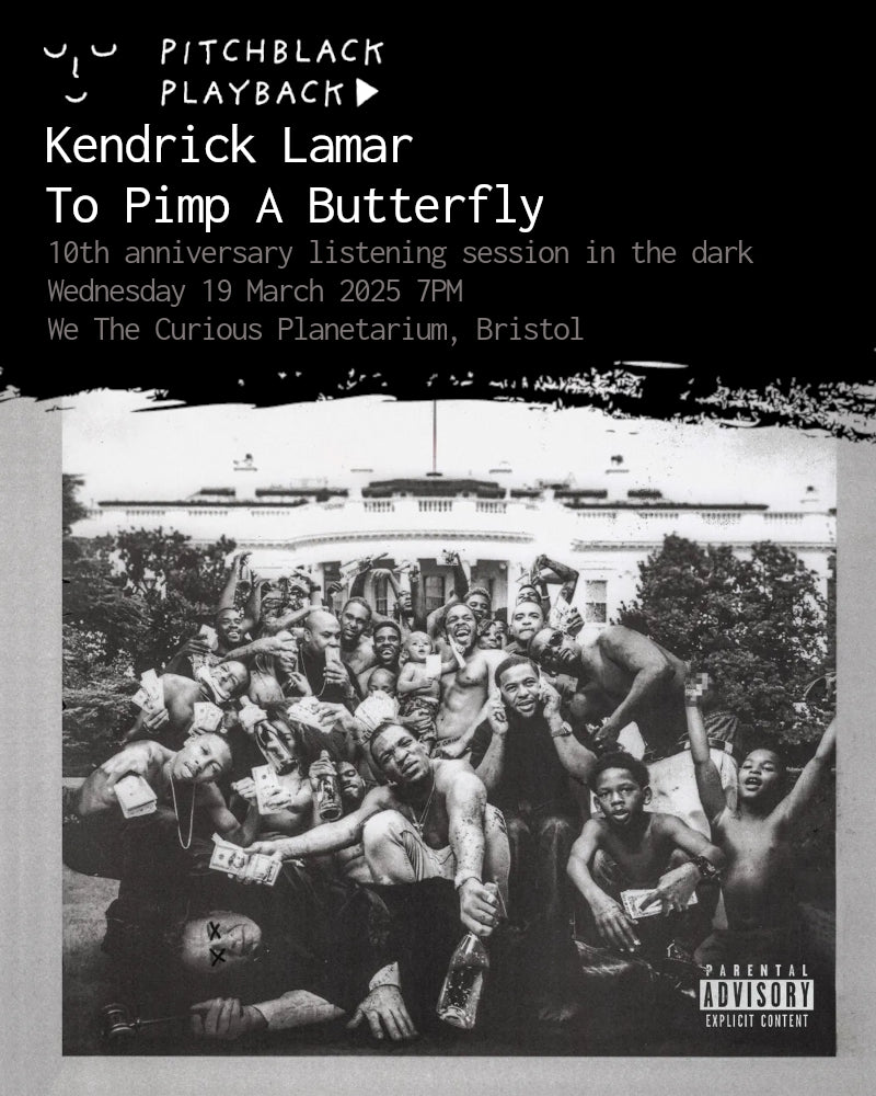 Kendrick Lamar 'To Pimp A Butterfly' 10th anniversary album listening session in the dark @ We The Curious Planetarium, Bristol - Wednesday 19 March 2025 7PM