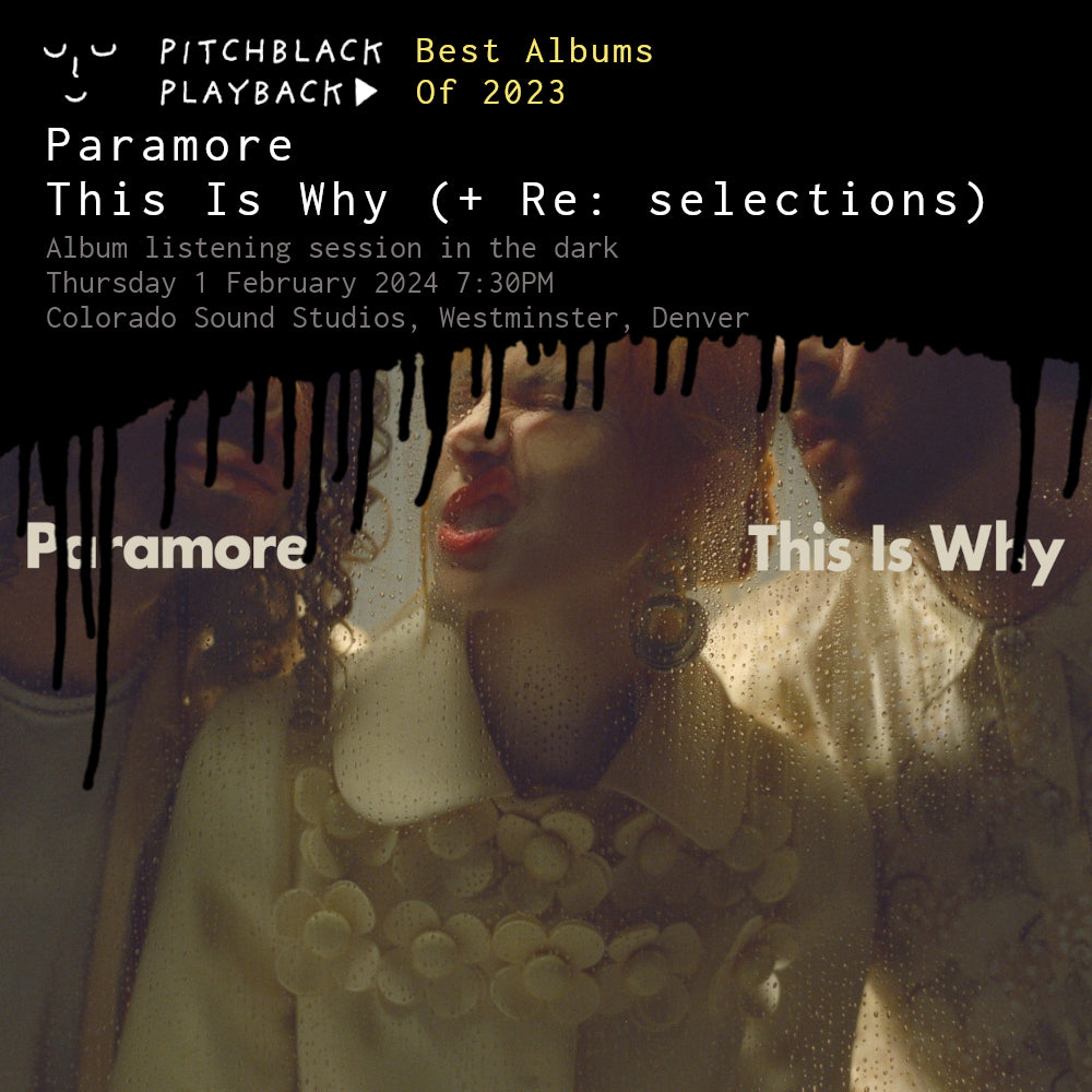 Best Albums Of 2023: Paramore 'This Is Why' + 'RE:' selections listening session in the dark @ Colorado Sound Studios, Westminster, Denver — Thursday 1 February 2024