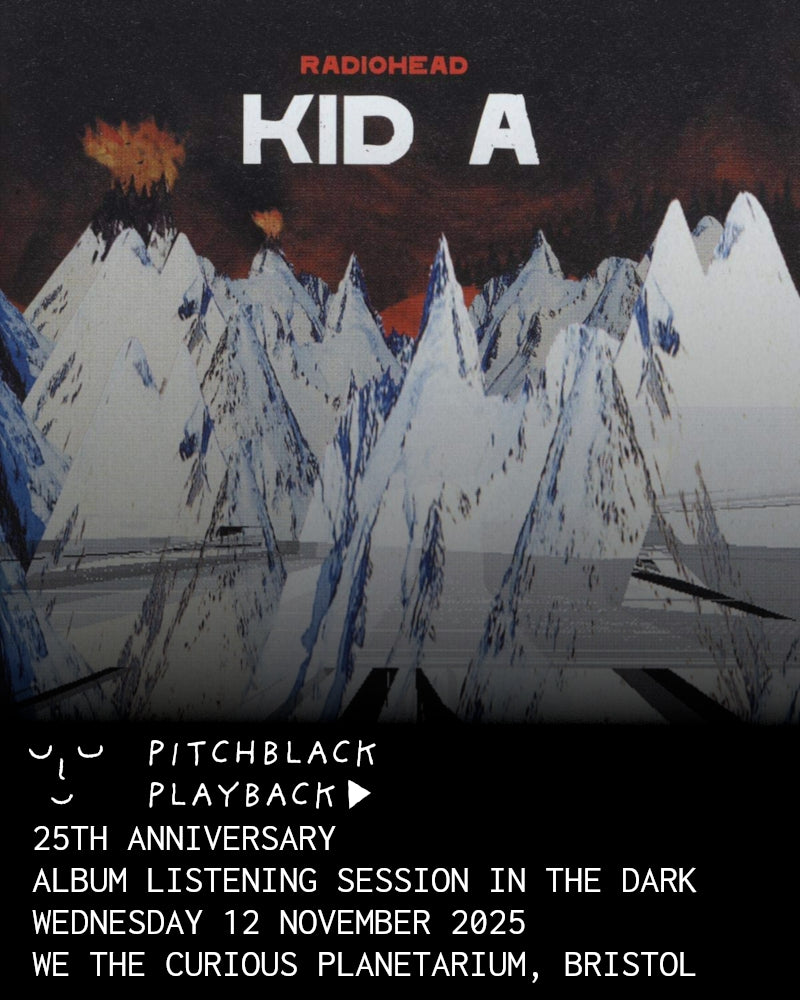 Radiohead 'Kid A' (25th Anniversary) album listening session in the dark - Wednesday 12 November 6:45PM @ We The Curious Planetarium