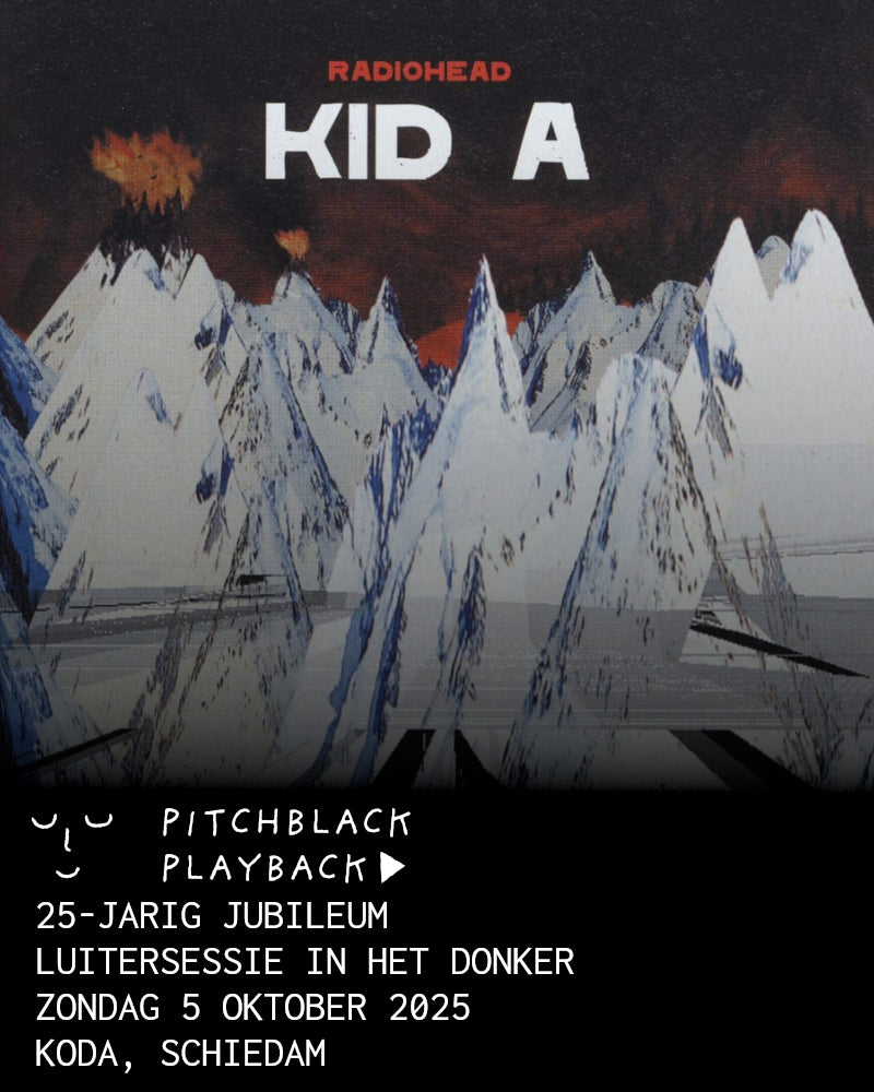 Radiohead 'Kid A' 25-jarig jubileum luistersessie in het donker - Zondag 5 Oktober 2025 @ KODA, Schiedam