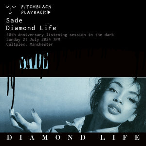 Sade 'Diamond Life' (40th Anniversary) album listening session in the dark @ Cultplex, Manchester - Sunday 21 July 2024 7PM