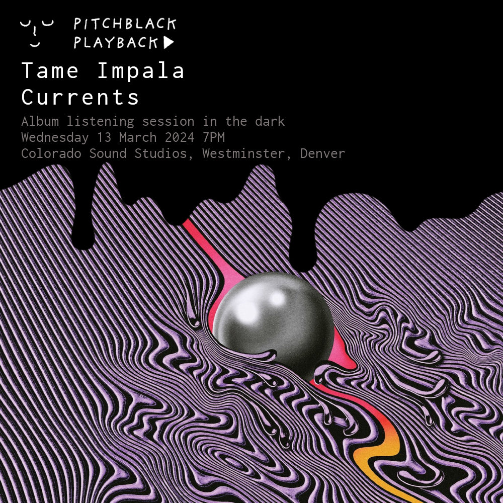 Tame Impala 'Currents' listening session in the dark @ Colorado Sound Studios, Westminster, Denver — Wednesday 13 March 2024 7PM