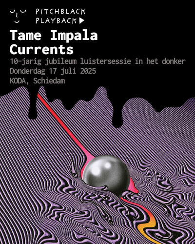 Tame Impala 'Currents' 10-jarig jubileum luistersessie in het donker - Donderdag 17 juli 2025, 20:00 @ KODA, Schiedam