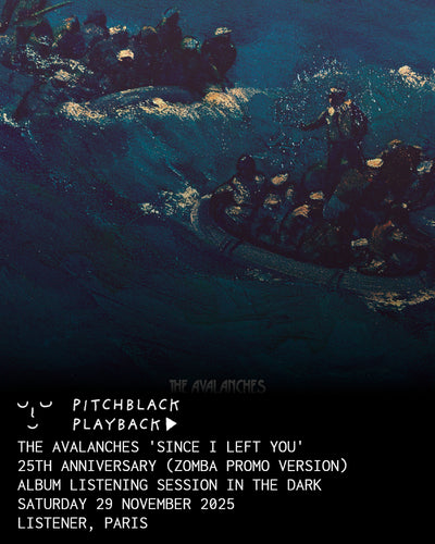 The Avalanches 'Since I Left You' (25th Anniversary - Zomba Scandinavian Promo Version) album listening session in the dark - Saturday 29 November 2025 5PM @ Listener, Paris