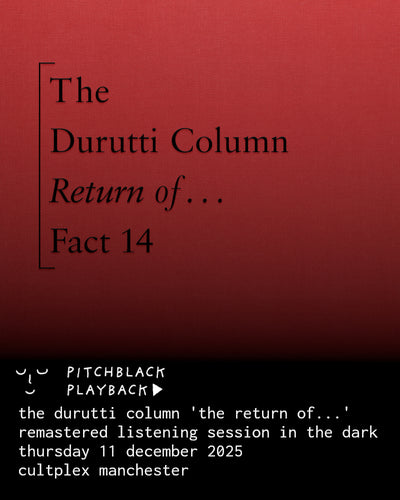 The Durutti Column 'The Return Of The Durutti Column' (Remastered) - Thursday 11 December 2025 7PM @ Cultplex, Manchester