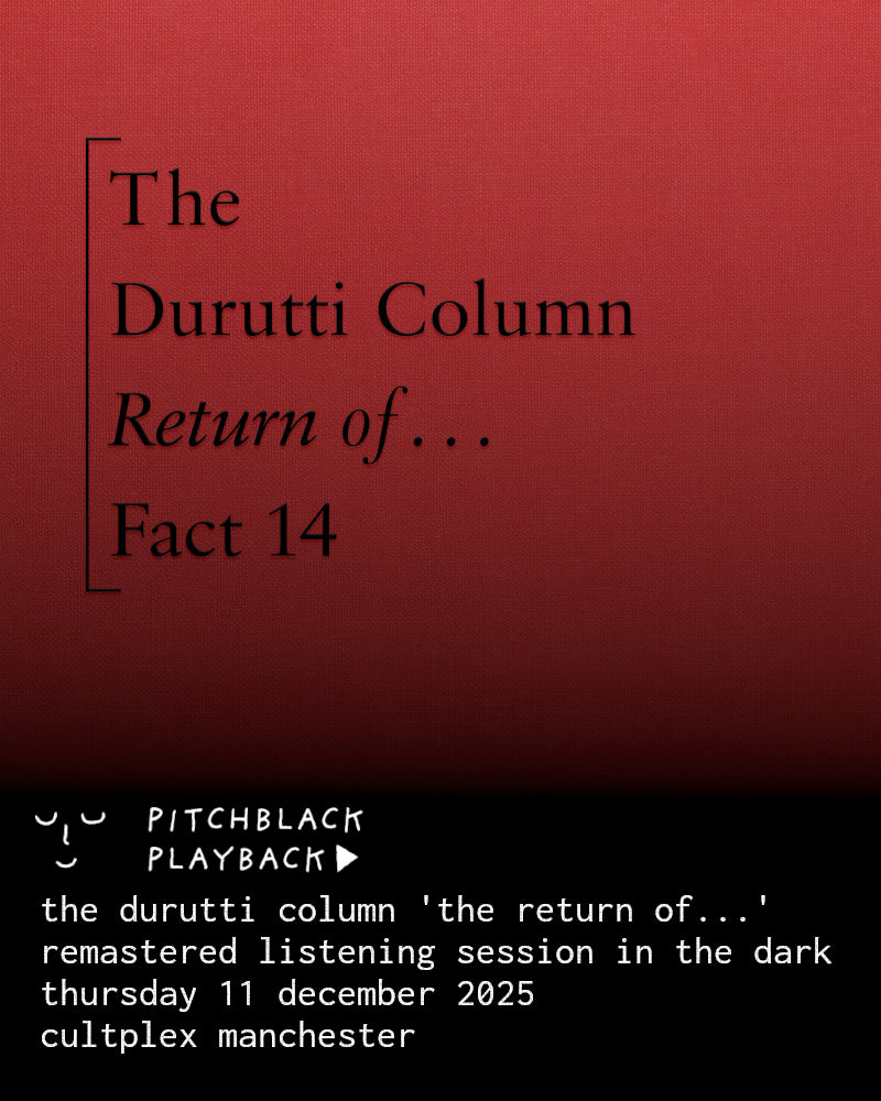 The Durutti Column 'The Return Of The Durutti Column' (Remastered) - Thursday 11 December 2025 7PM @ Cultplex, Manchester