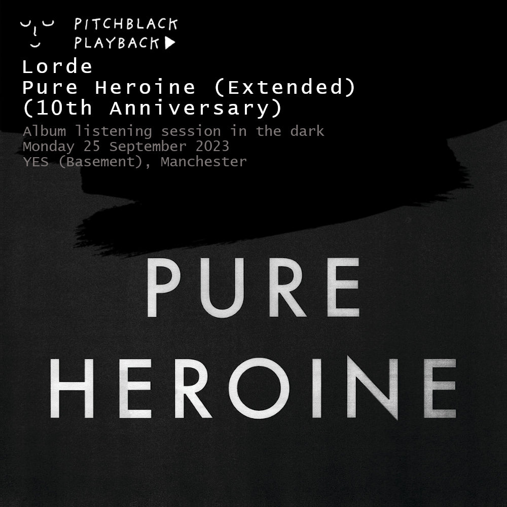 Lorde 'Pure Heroine' (Extended) (10th Anniversary) @ YES (Basement), Manchester - Monday 25 September 2023 - 7PM