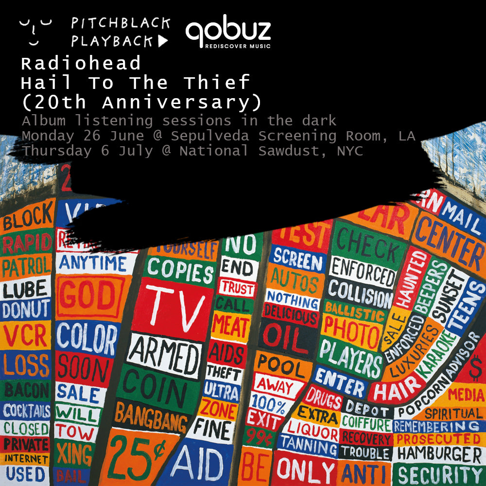 Qobuz presents Radiohead 'Hail To The Thief' (20th Anniversary) album listening session in the dark @ Sepulveda Screening Room, 1640 S Sepulveda Blvd #104, Los Angeles, CA 90025 - Monday 26 June 2023 8:45PM