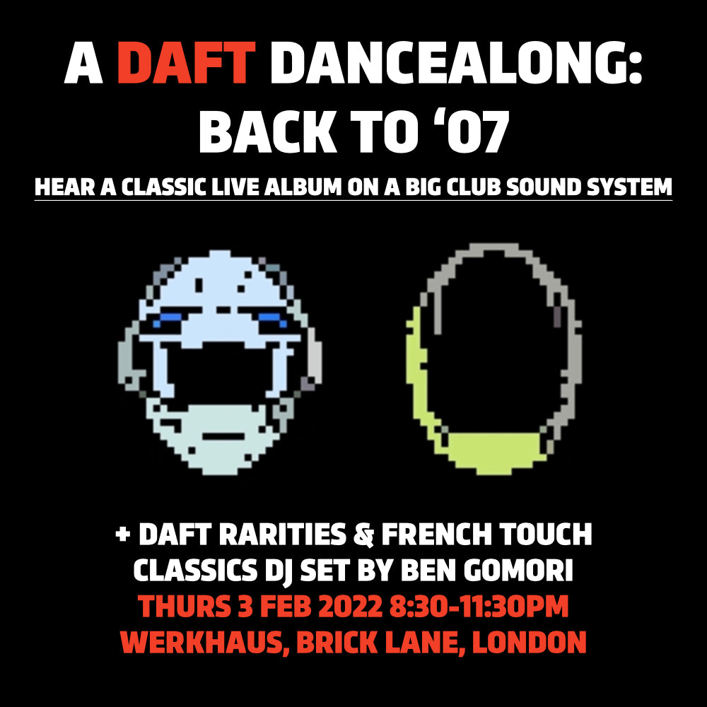 A Daft Dancealong: Back To '07 @ Werkhaus, Brick Lane, London - 8:30PM Thursday 3 February 2022