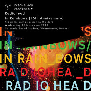 Radiohead 'In Rainbow's (15th Anniversary) album listening session in the dark @ Colorado Sound Studios, Westminster, Denver - Wednesday 16 November