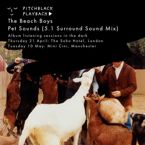 The Beach Boys 'Pet Sounds' (5.1 Surround Sound Mix) album listening session in the dark @ The Soho Hotel, London - 9PM, Thursday 21 April 2022