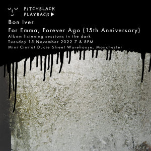 Bon Iver 'For Emma, Forever Ago' (15th Anniversary) album listening session in the dark @ Mini Cini at Ducie Street Warehouse, Manchester - Tuesday 15 November
