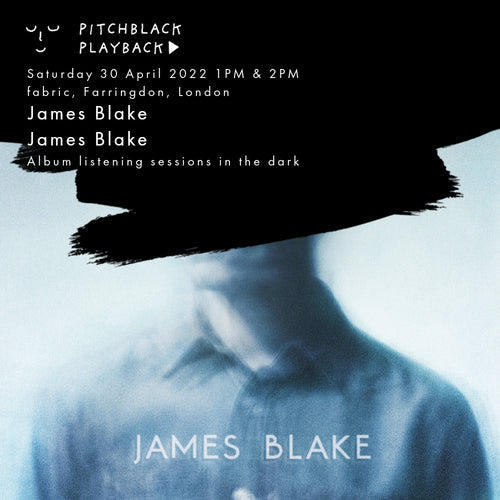 James Blake 'James Blake' album listening session in the dark @ fabric, London - Saturday 30 April 2022