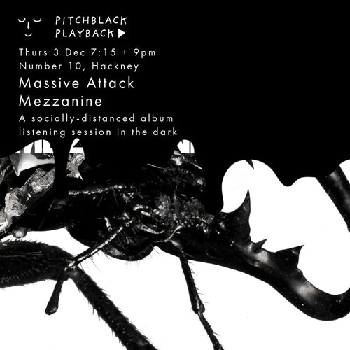 Massive Attack 'Mezzanine' listening session in the dark - Thurs 3 Dec @ Number 10, Hackney, London